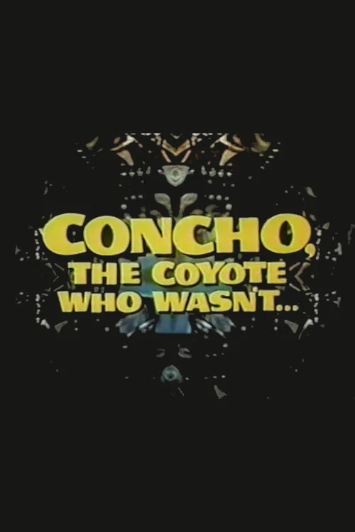 Concho, the Coyote Who Wasn't постер