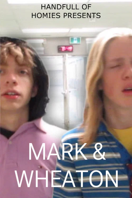 Mark & Wheaton постер