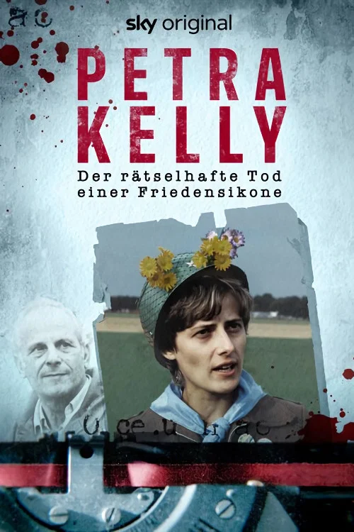 Petra Kelly - Der rätselhafte Tod einer Friedensikone постер