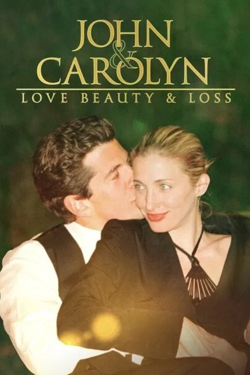 John and Carolyn: Love, Beauty and Loss постер