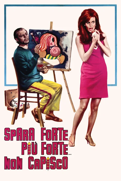 Spara forte, più forte, non capisco постер