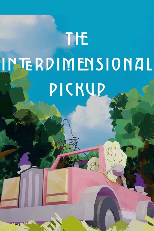 The Interdimensional Pickup постер