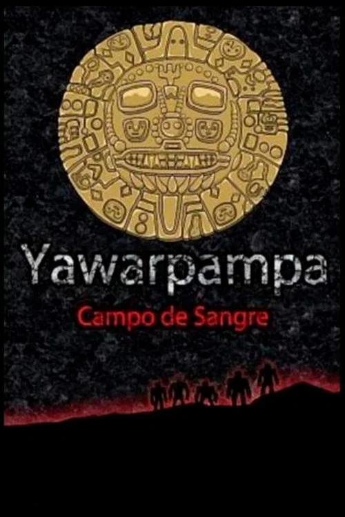 Yawarpampa: campo de sangre постер