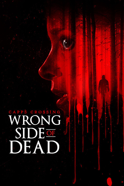 Capps Crossing: Wrong Side of Dead постер