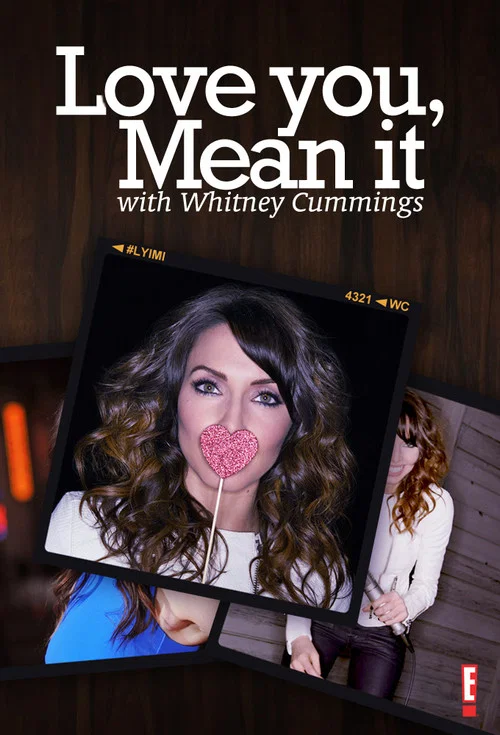 Love You, Mean It with Whitney Cummings постер