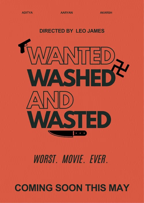 Wanted, Wasted And Washed. постер