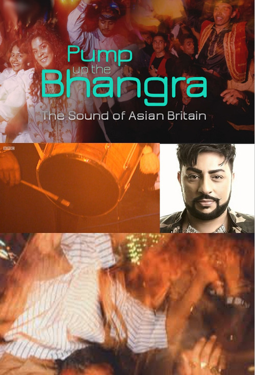 Pump Up The Bhangra: The Sound Of Asian Britain постер