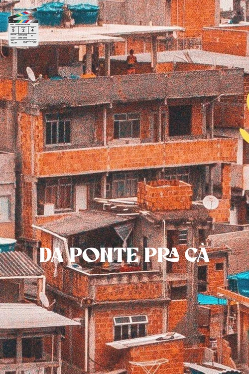 Da Ponte Pra Cá постер