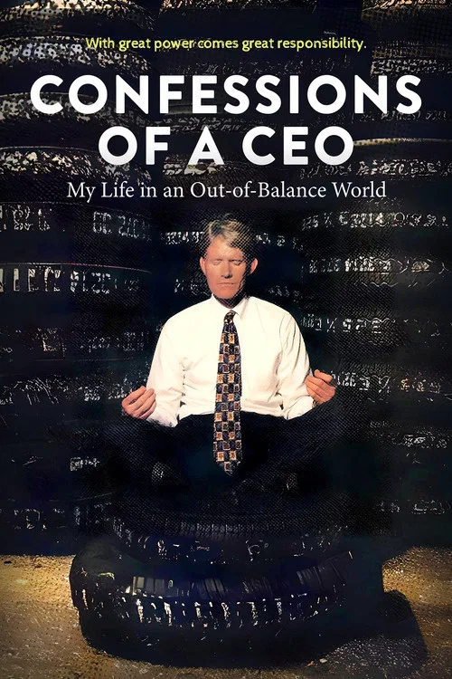 Confessions of a CEO: My Life in an Out-of-Balance World постер