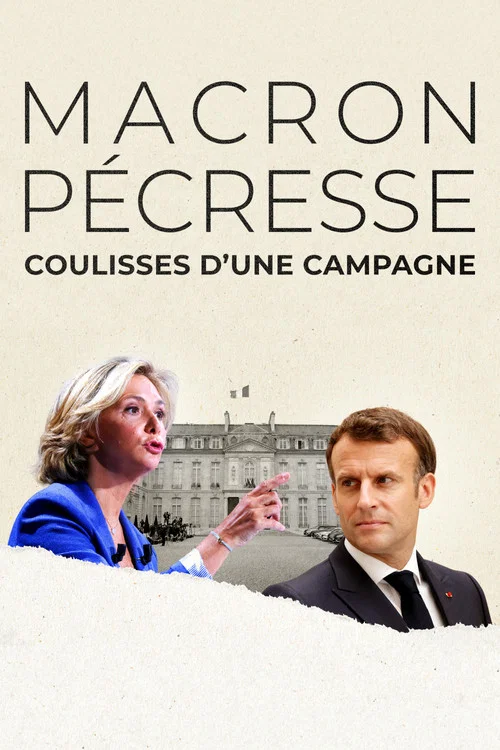 Macron, Pécresse : Coulisses d'une campagne постер