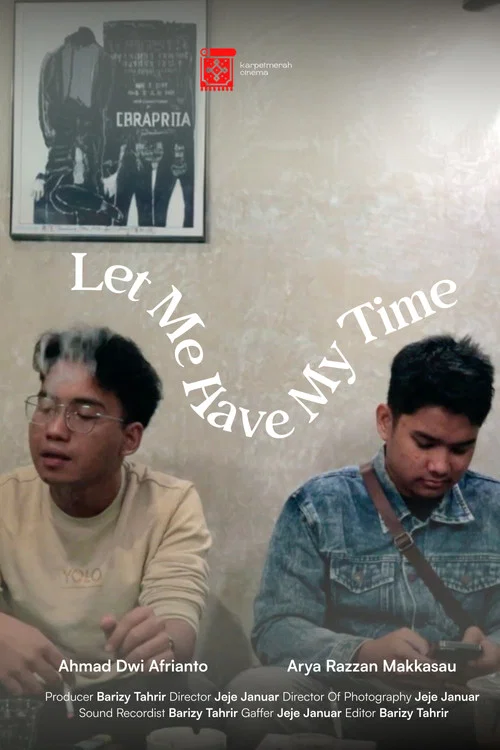 Let Me Have My Time постер