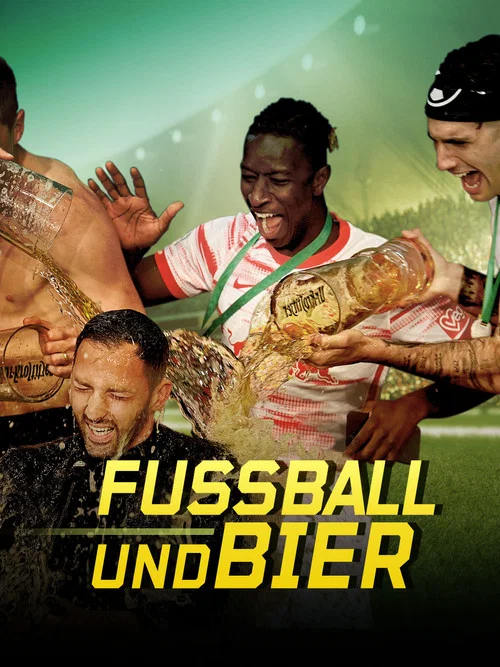 Fußball und Bier: Wo Geld und Alkohol fließen постер