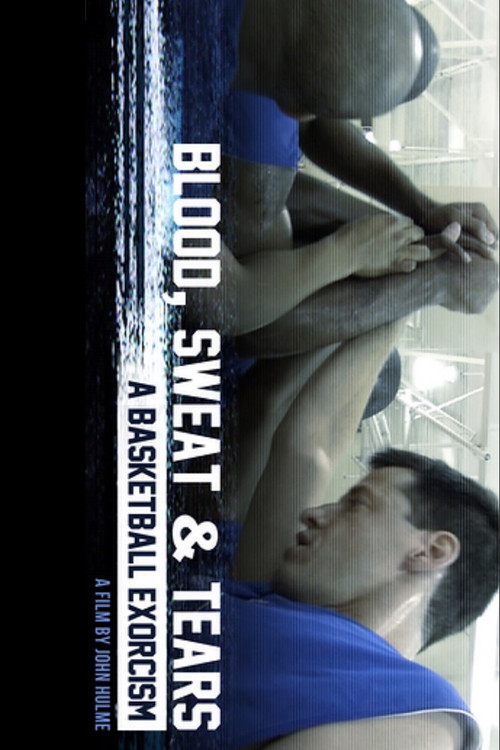 Blood, Sweat & Tears: A Basketball Exorcism постер