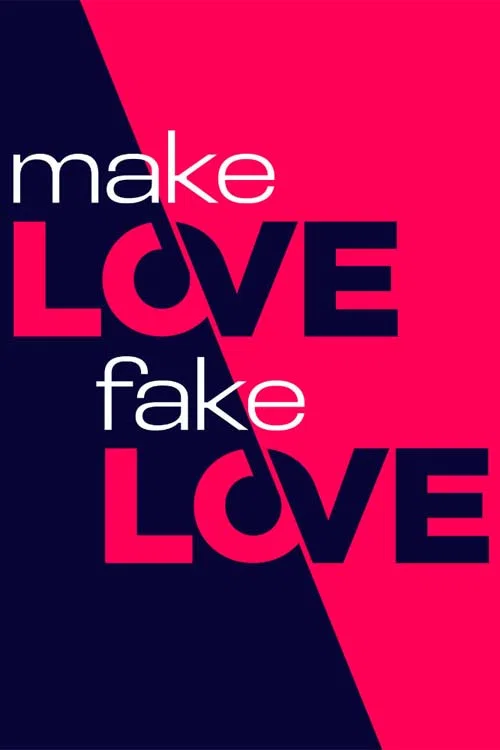 Make Love, Fake Love постер
