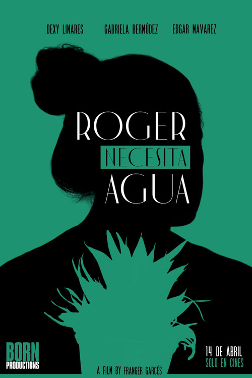 ROGER NECESITA AGUA постер