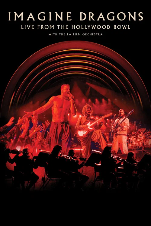 Imagine Dragons: Live from the Hollywood Bowl (with the LA Film Orchestra) постер