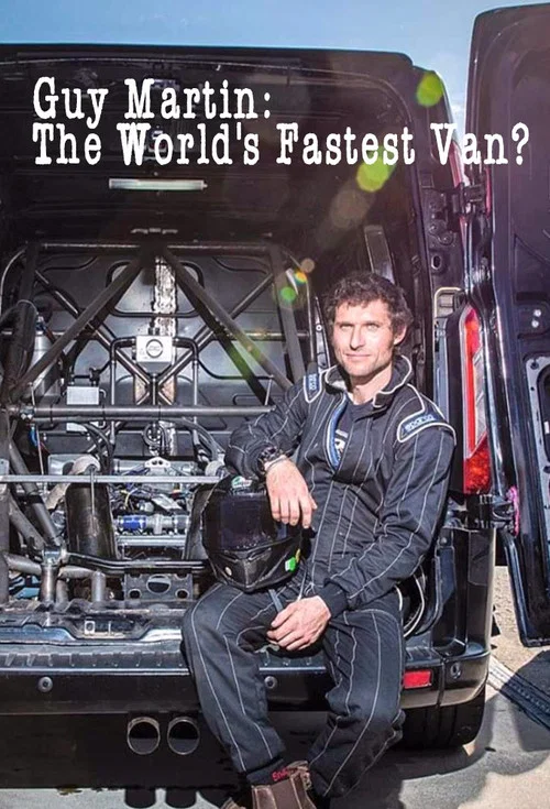 Guy Martin: The World's Fastest Van? постер