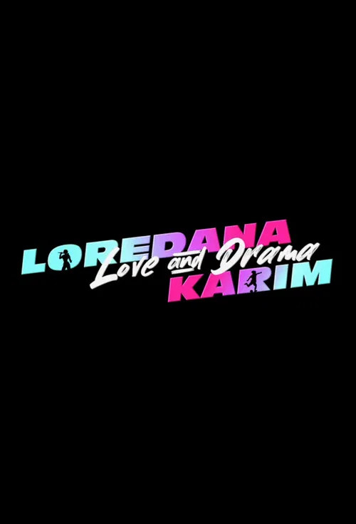 Loredana & Karim - Love & Drama постер