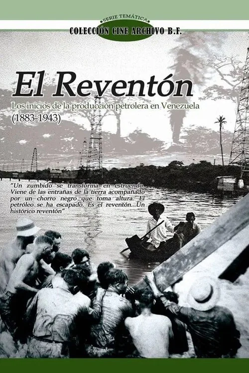 El Reventón I: Los inicios de la producción petrolera en Venezuela (1883 - 1943) постер