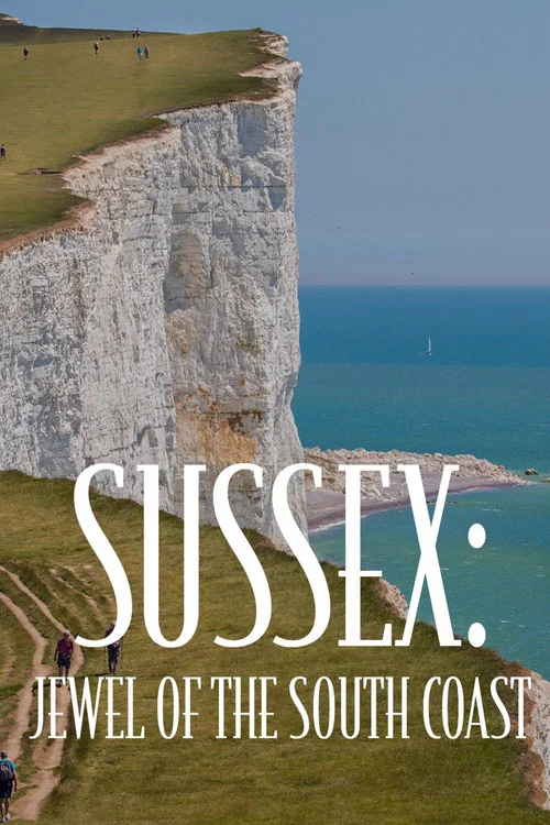 Sussex: Jewel of the South Coast постер
