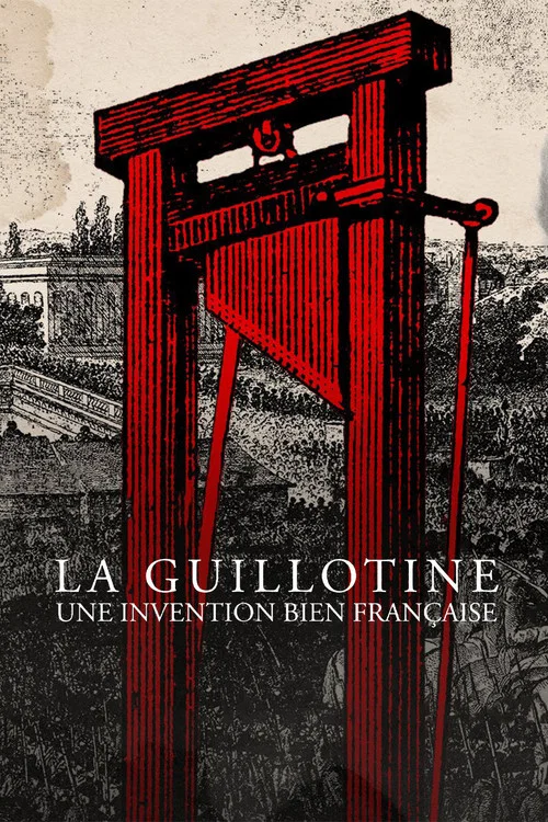 La guillotine, une invention bien française постер