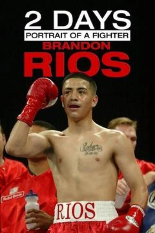 2 Days: Portrait of a Fighter: Brandon Rios постер