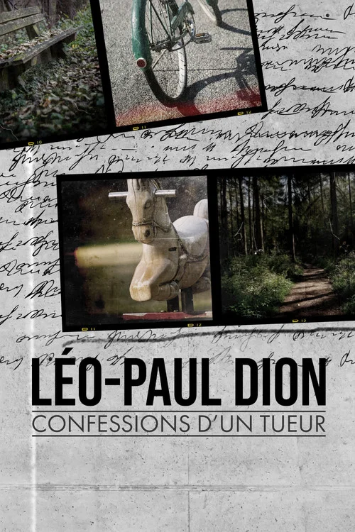 Léo-Paul Dion : confessions d’un tueur постер