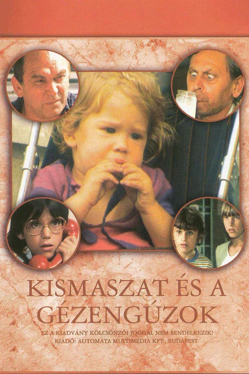 Kismaszat és a Gézengúzok постер