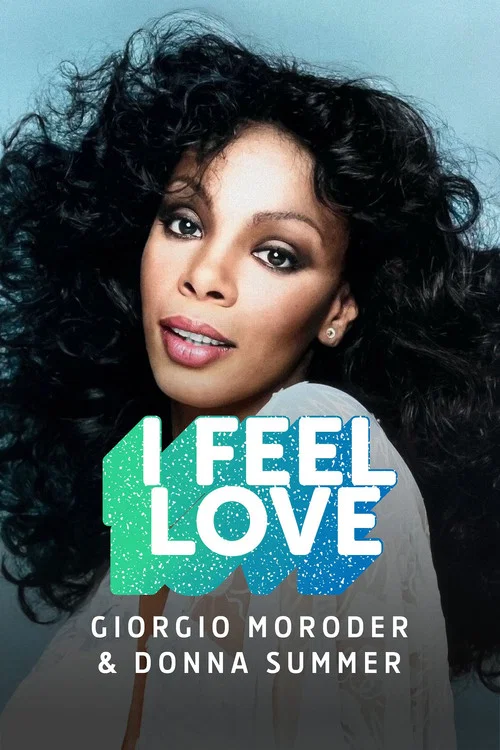 Giorgio Moroder & Donna Summer : I Feel Love постер