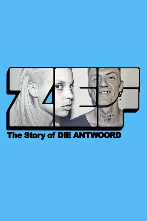 ZEF - The Story of Die Antwoord постер