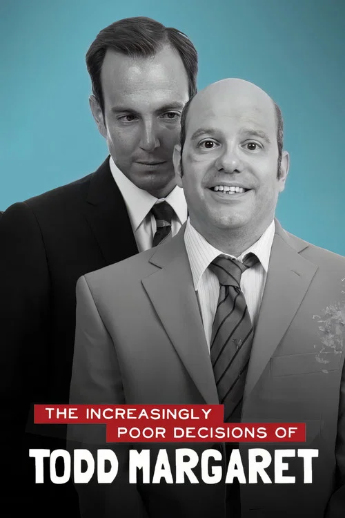 The Increasingly Poor Decisions of Todd Margaret постер
