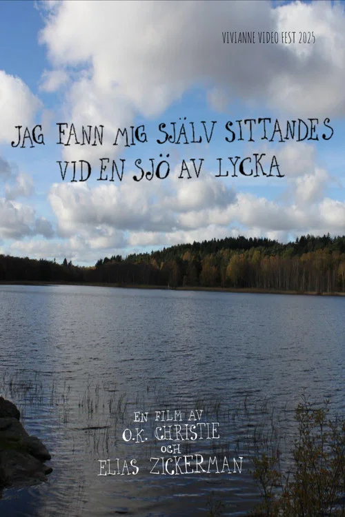 Jag fann mig själv sittandes vid en sjö av lycka постер