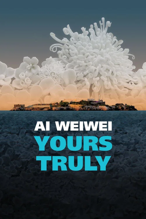 Ai Weiwei: Yours Truly постер