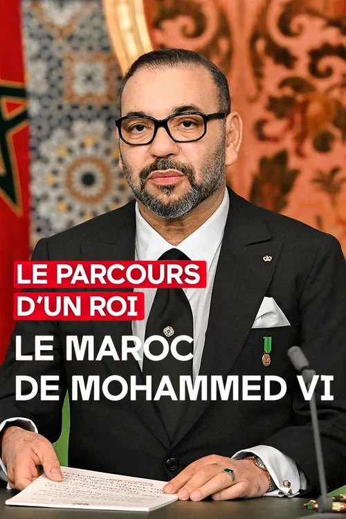 Le parcours d'un roi - Le Maroc de Mohammed VI постер