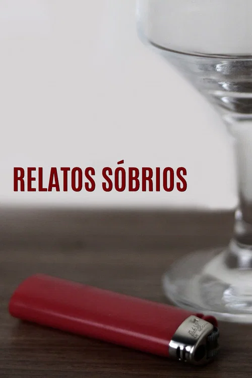 Relatos Sóbrios постер
