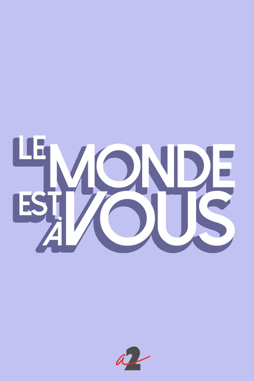 Le monde est à vous постер