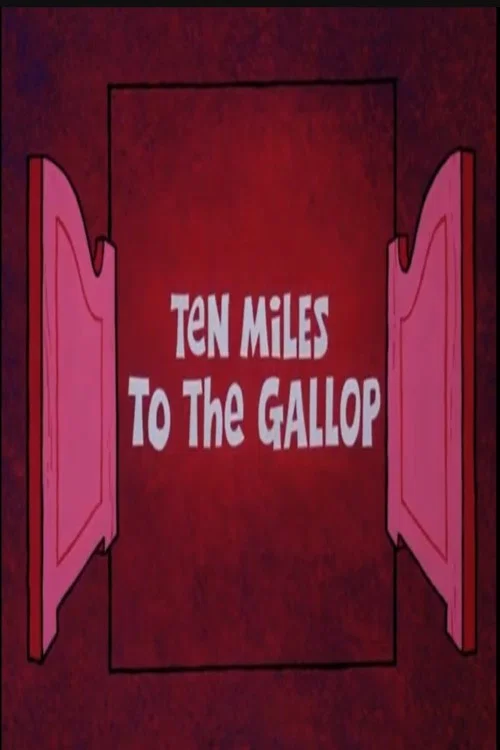 Ten Miles to the Gallop постер