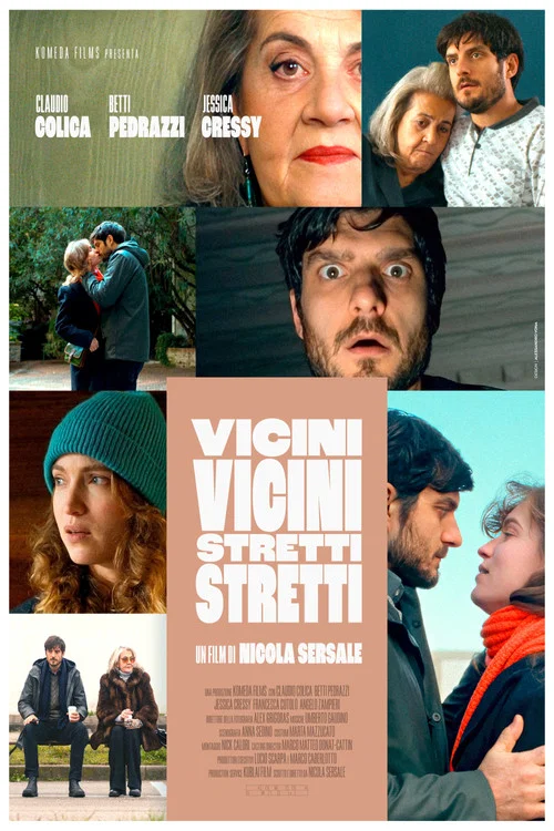 Vicini Vicini, Stretti Stretti постер