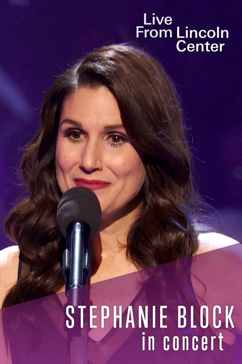 Live from Lincoln Center: Stephanie J. Block in Concert постер