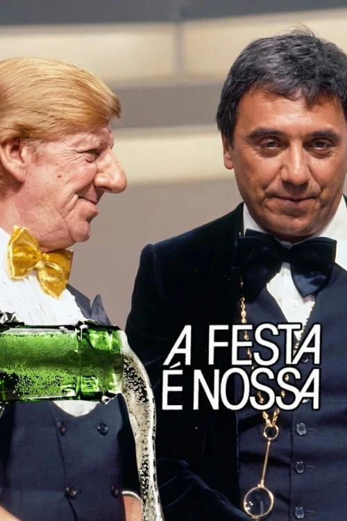A Festa é Nossa постер