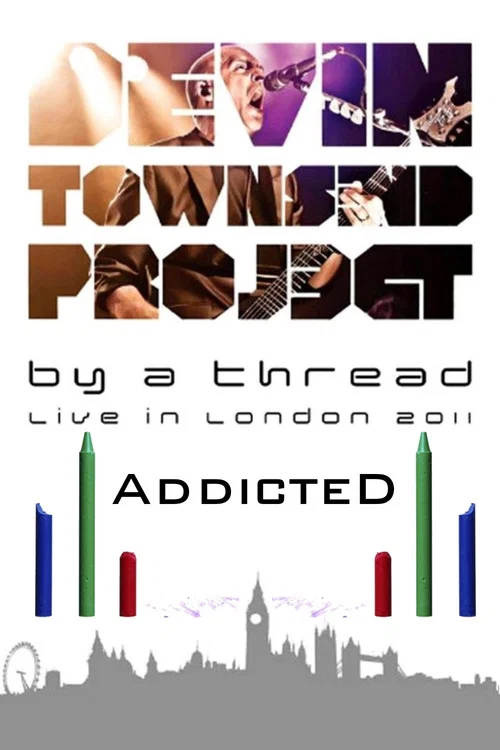 Devin Townsend: By A Thread Addicted London постер