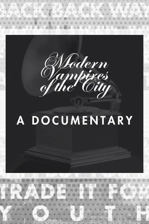 M.V.O.T.C. (documentary on Vampire Weekend's Grammy-Winning Third Album Modern Vampires of the City) постер