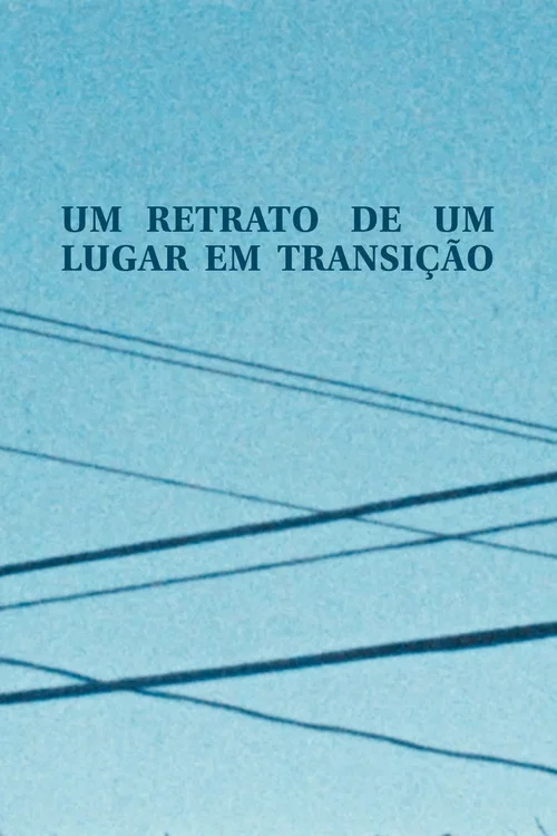 Um Retrato de um Lugar em Transição постер