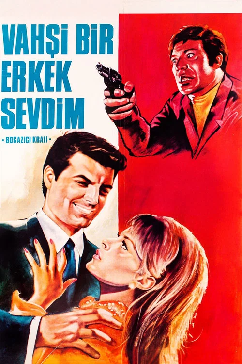 Vahşi Bir Erkek Sevdim постер