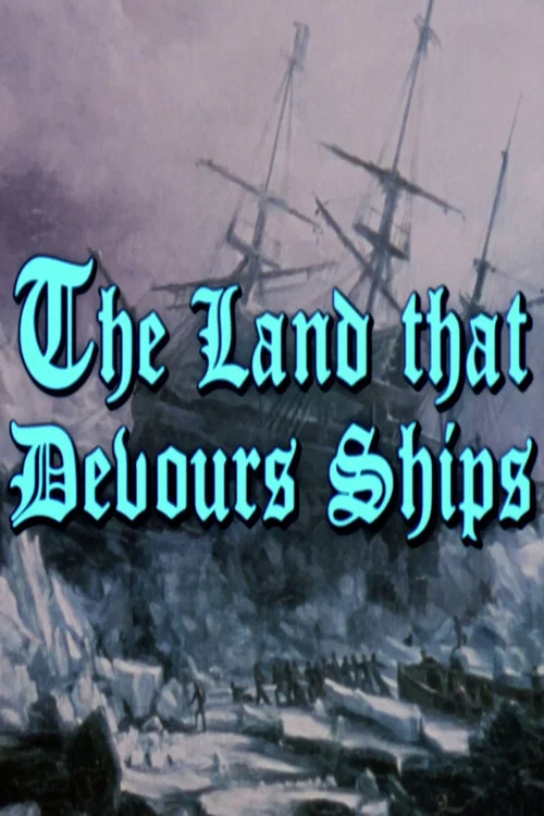 The Land That Devours Ships постер