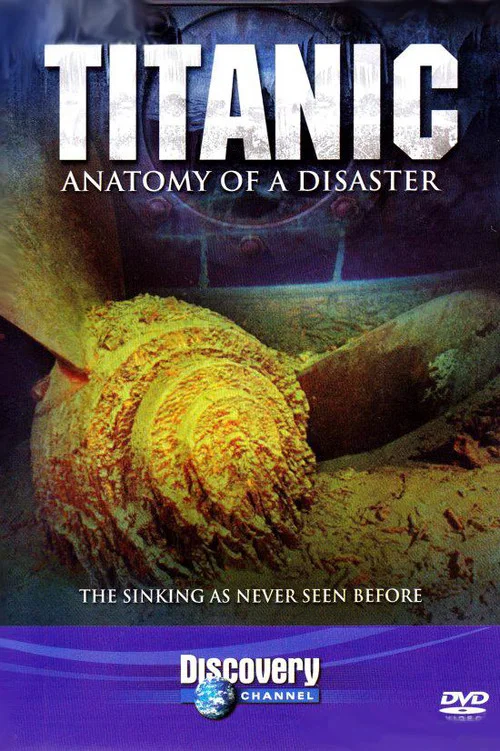 Titanic: Anatomy of a Disaster постер