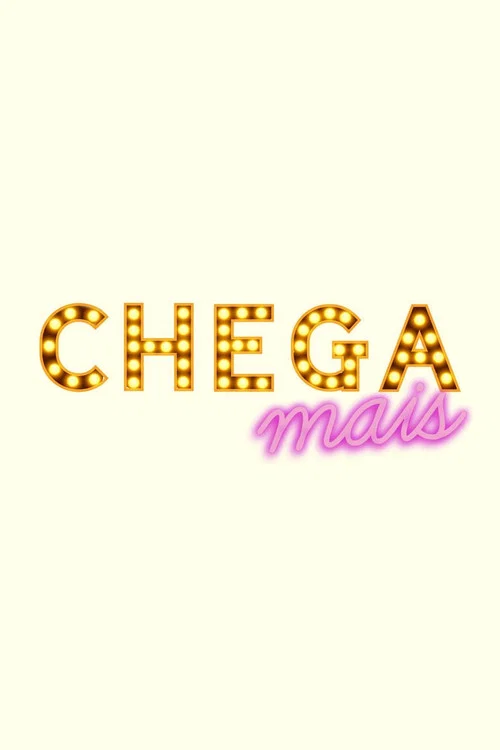 Chega Mais постер
