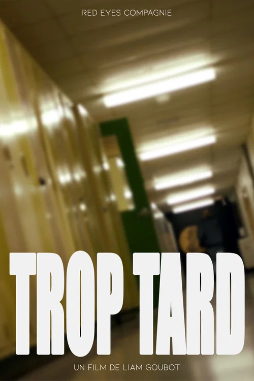 Trop Tard постер