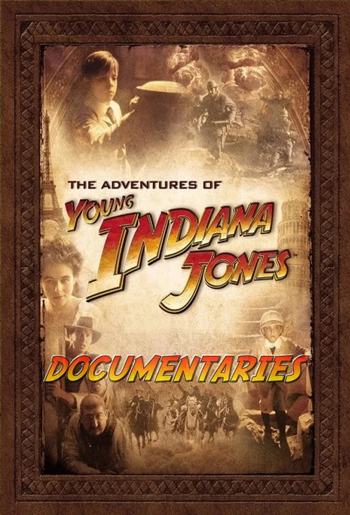 The Adventures of Young Indiana Jones Documentaries постер