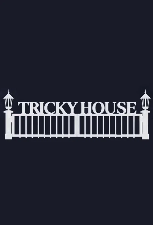 TRICKY HOUSE постер